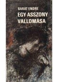Baráth Endre - Egy asszony vallomása (dedikált)