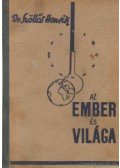 Dr. Szőllős Henrik - Az ember és világa