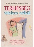 Victoria Clayton,Stuart Fischbein,Joyce Weckl - Terhesség félelem nélkül