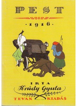 Krúdy Gyula - Pest 1916 Krúdy Gyula - Pest 1916, Békéscsaba 1997 antikvár könyv