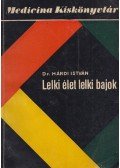 Dr. Hárdi István - Lelki élet, lelki bajok