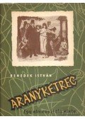 Benedek István - Aranyketrec