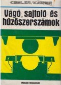 Dr. Ing. habil. Gerhard Oehler - Vágó-, sajtoló- és húzószerszámok