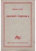 Gorkij, Makszim - Okurov városka