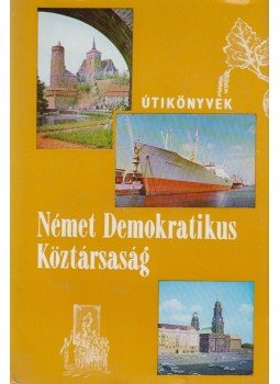 Lindner László - Német Demokratikus Köztársaság Lindner László - Német Demokratikus Köztársaság, Budapest 1977 antikvár könyv