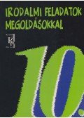 Vasy Géza,Vasy Gézáné - Irodalmi feladatok megoldásokkal 10. évfolyam