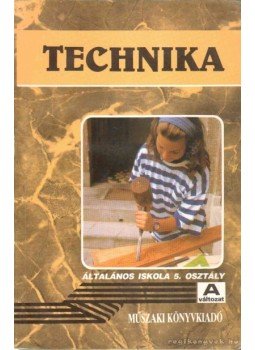 Pataki Miklós Dr., Tóth György József - Technika Pataki Miklós Dr., Tóth György József - Technika, Budapest 1995 antikvár könyv