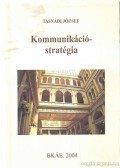 Tasnádi József - Kommunikáció-stratégia