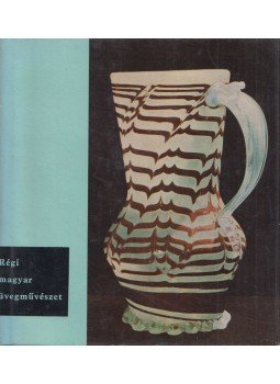 Borsos Béla - Régi magyar üvegművészet Borsos Béla - Régi magyar üvegművészet, Budapest 1965 antikvár könyv