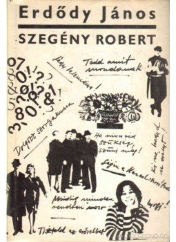 Erdődy János - Szegény Robert Erdődy János - Szegény Robert, Budapest 1970 antikvár könyv