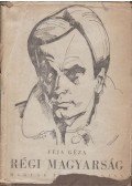 Féja Géza - Régi magyarság