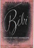 Márai Sándor - Bébi vagy az első szerelem