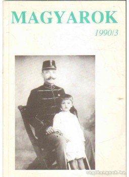 Dümmerth Dezső - Magyarok II. évfolyam 1990/3 Dümmerth Dezső - Magyarok II. évfolyam 1990/3, Szekszárd 1990 antikvár könyv