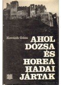 Kovách Géza - Ahol Dózsa és Horea hadai jártak