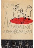 Opitz, Karlludwig - Marsallbot a kenyérzsákban
