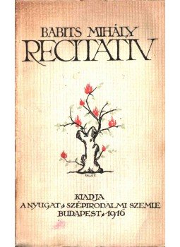 Babits Mihály - Recitatív Babits Mihály - Recitatív, Budapest 1916 antikvár könyv
