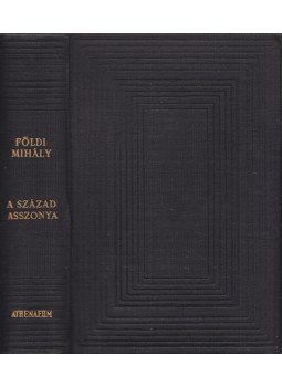 Földi Mihály - A század asszonya Földi Mihály - A század asszonya, Budapest 0 antikvár könyv