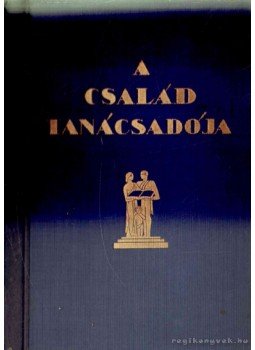 Z. Tábori Piroska - A család tanácsadója Z. Tábori Piroska - A család tanácsadója, Budapest 0 antikvár könyv