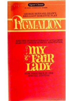 Shaw, George Bernard, Lerner, Alan Jay - Pygmalion/My Fair Lady Shaw, George Bernard, Lerner, Alan Jay - Pygmalion/My Fair Lady, 1975 antikvár könyv