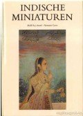 Anand, Mulk Raj,Goetz, Hermann - Indische Miniaturen