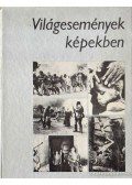Keleti Éva (szerk.) - Világesemények képekben