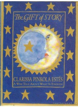 Clarissa Pinkola Estes - The Gift of Story Clarissa Pinkola Estes - The Gift of Story, 1994 antikvár könyv