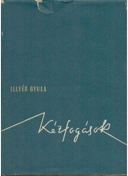 Illyés Gyula - Kézfogások Illyés Gyula - Kézfogások, Budapest 1956 antikvár könyv