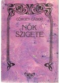 Görgey Gábor - Nők szigete