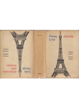 Havas Lívia - Magyar-francia, francia-magyar útiszótár Havas Lívia - Magyar-francia, francia-magyar útiszótár, Budapest 1966 antikvár könyv
