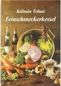 Tolnai Kálmán - Feinschmeckerkessel (dedikált)