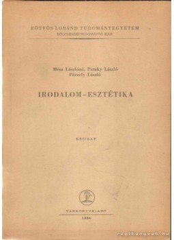 Péczely László, Mész Lászlóné, Pataky László - Irodalom - esztétika Péczely László, Mész Lászlóné, Pataky László - Irodalom - esztétika, Budapest 1964 antikvár könyv
