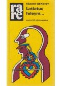 Rákosy Gergely - Latiatuc feleym...