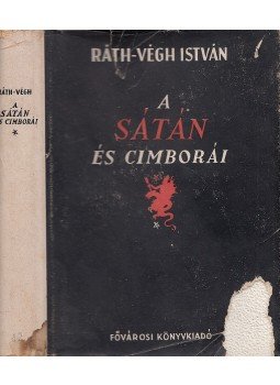 Ráth-Végh István - A sátán és cimborái Ráth-Végh István - A sátán és cimborái, Budapest 1948 antikvár könyv