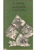 Danek. O - Megölték a királyt