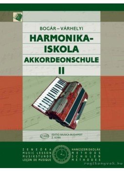 Bogár István, Várhelyi Antal - Harmonikaiskola II. Bogár István, Várhelyi Antal - Harmonikaiskola II., Budapest 2009 antikvár könyv
