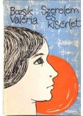 Bozsik Valéria - Szerelem és kísérlet