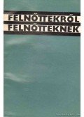 Dobos László,Dr. Radnai Béla - Felnőttekről felnőtteknek