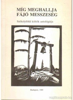 Siklós Endre (szerk.) - Míg meghallja fájó messzeség Siklós Endre (szerk.) - Míg meghallja fájó messzeség, Budapest 1989 antikvár könyv