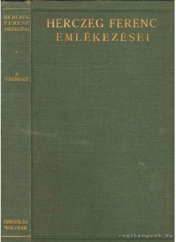 Herczeg Ferenc - A várhegy Herczeg Ferenc - A várhegy, Budapest 1933 antikvár könyv