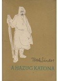 Török Sándor - A hazug katona