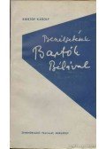 Kristóf Károly - Beszélgetések Bartók Bélával