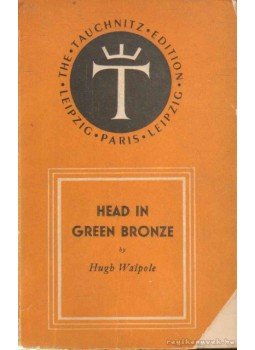 Walpole, Hugh - Head in Green Bronze and other stories Walpole, Hugh - Head in Green Bronze and other stories, Leipzig 1939 antikvár könyv