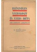 Bucsányi Gyula dr. - Egészséges nyerskoszt és nyers diéta