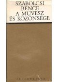 Szabolcsi Bence - A művész és közönsége