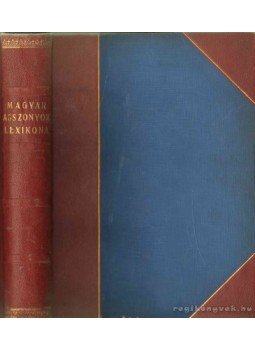 Bozzay Margit - Magyar asszonyok lexikona Bozzay Margit - Magyar asszonyok lexikona, Budapest 1931 antikvár könyv