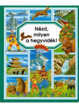 Emilie Beaumont - Nézd, milyen a hegyvidék! Emilie Beaumont - Nézd, milyen a hegyvidék!, Budapest 1999 antikvár könyv