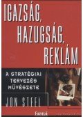 Steel, Jon - Igazság, hazugság, reklám