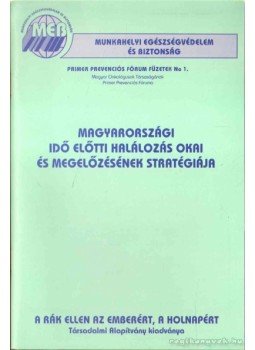 Tompa Anna, Dr., Farkas Ilona, Dr. - Magyarországi idő előtti halálozás okai és megelőzésének stratégiája Tompa Anna, Dr., Farkas Ilona, Dr. - Magyarországi idő előtti halálozás okai és megelőzésének stratégiája, Budapest 1994 antikvár könyv