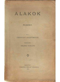 Hauptmann, Gerhart - Alakok Hauptmann, Gerhart - Alakok, Budapest 1903 antikvár könyv