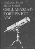 Marik Miklós,Gazda István - Csillagászattörténeti ABC